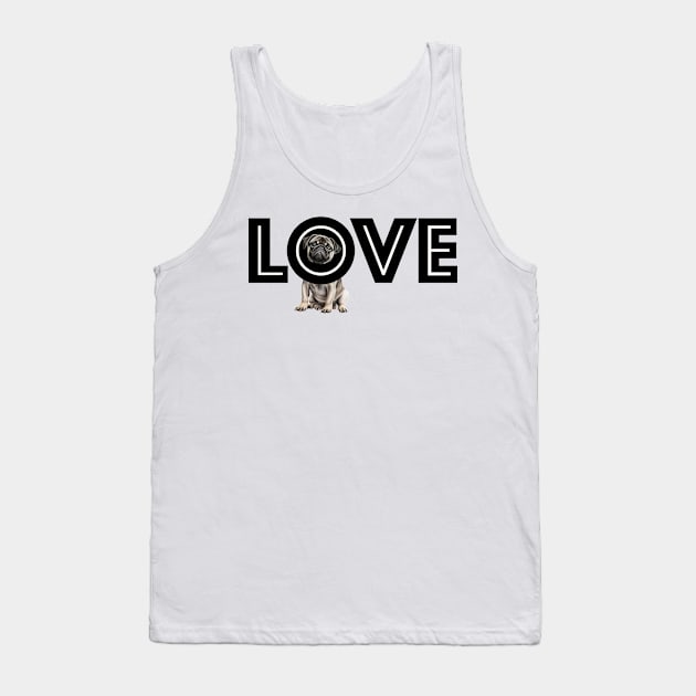 Pug Love Shirt, You'll never be loved more than by your pug Tank Top by ChristianFaithWear